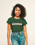 Not Today, Society Tee